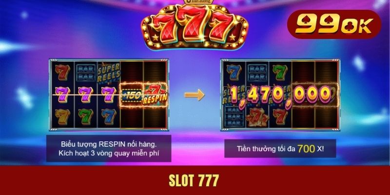 Slot 777 | Siêu Phẩm Quay Hũ Đang Nổi Như Cồn #1 Nhà Cái